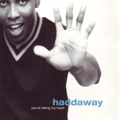 アルバム/You're Taking My Heart/Haddaway