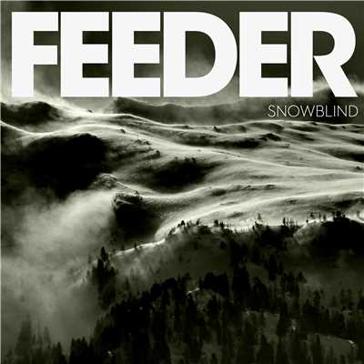 アルバム/Snowblind/Feeder