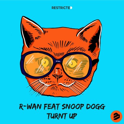 シングル/Turnt Up (feat. Snoop Dogg)/R-Wan