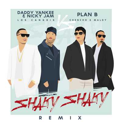 シングル/Shaky Shaky (Remix)/ダディー・ヤンキー／ニッキー・ジャム／プランB