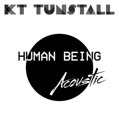 シングル/Human Being (Acoustic)/KTタンストール
