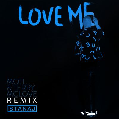 Love Me (MOTi & Terry McLove Remix - Extended Version)/スタナージュ