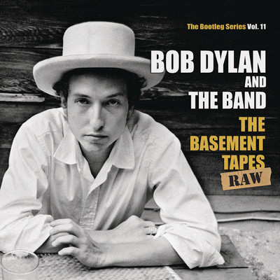 アルバム/The Basement Tapes Raw: The Bootleg Series, Vol. 11/Bob Dylan／The Band