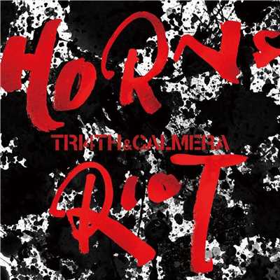 シングル/Horns Riot/TRI4TH&カルメラ