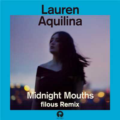 シングル/Midnight Mouths (filous Remix)/ローレン・アキリーナ