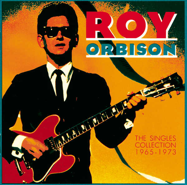 Ride Away/Roy Orbison 収録アルバム『The Singles Collection (1965-1973)』  試聴・音楽ダウンロード 【mysound】