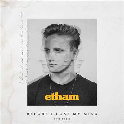 シングル/Before I Lose My Mind (Stripped)/Etham