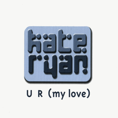 シングル/U R (My Love) [Extended]/Kate Ryan