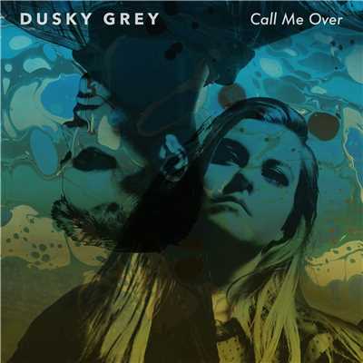 シングル/Call Me Over/Dusky Grey