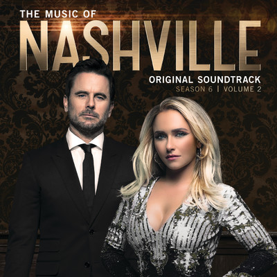 アルバム/The Music Of Nashville Original Soundtrack Season 6 Volume 2/Nashville Cast