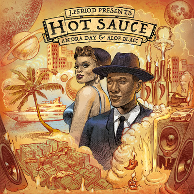 シングル/Hot Sauce (feat. Andra Day & Aloe Blacc) [Single Version]/J.PERIOD