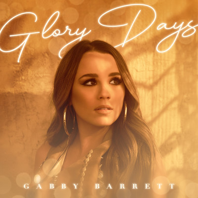 シングル/Glory Days/Gabby Barrett
