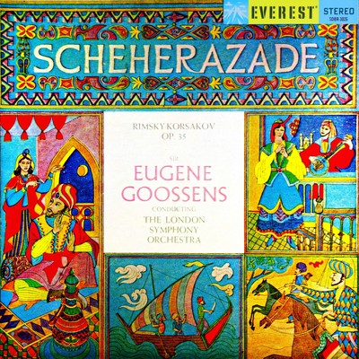 アルバム/Rimsky-Korsakov: Scheherazade (Transferred from the Original Everest Records Master Tapes)/London Symphony Orchestra & Sir Eugene Goossens
