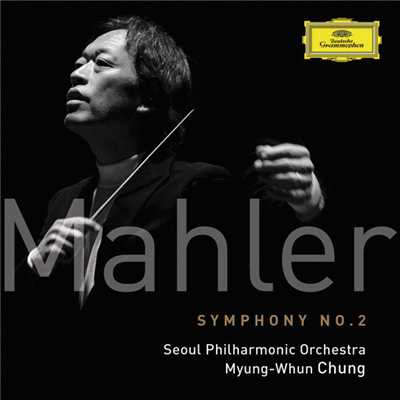シングル/Mahler: 交響曲 第2番 ハ短調 《復活》 - 第3楽章: [Scherzo] In ruhig fliesender Bewegung/ソウル・フィルハーモニー管弦楽団／チョン・ミョンフン