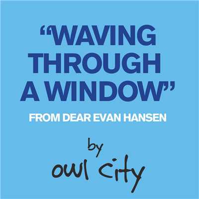 シングル/Waving Through a Window (From Dear Evan Hansen)/アウル・シティー