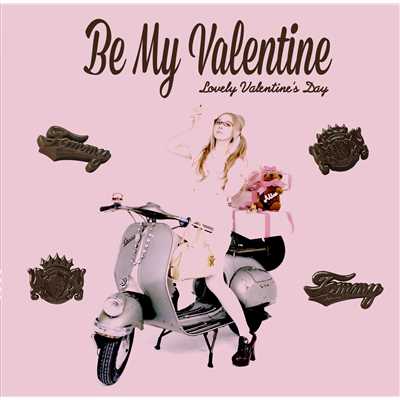 BE MY VALENTINE/Tommy february6