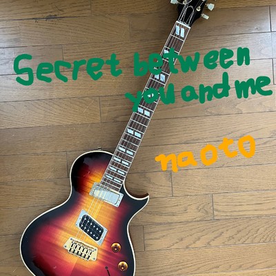 シングル/Secret between you and me/naoto