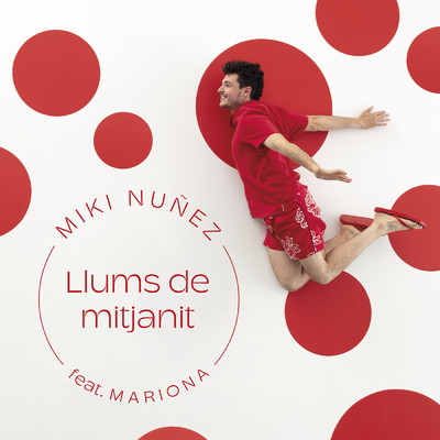 シングル/Llums De Mitjanit (featuring Mariona Escoda)/Miki Nunez