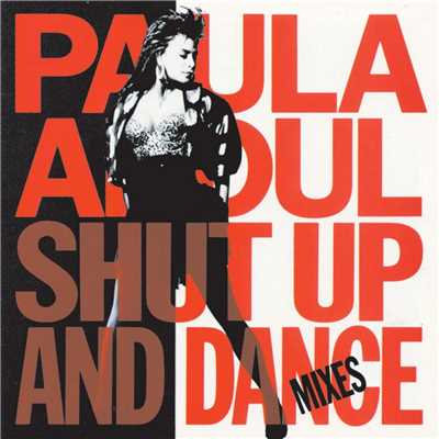 アルバム/Shut Up And Dance (The Dance Mixes)/ポーラ・アブドゥル