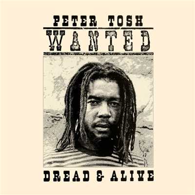 アルバム/Wanted Dread and Alive/Peter Tosh