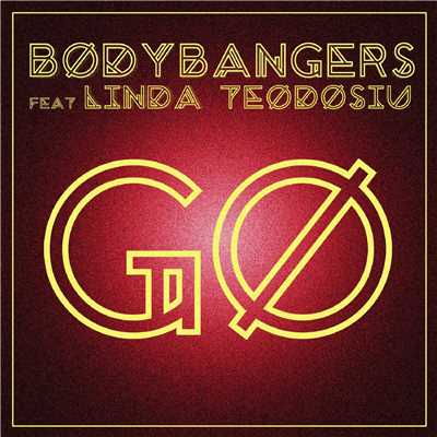 Go (Bodybangers Back 2 Future Mix) [feat. Linda Teodosiu]/Bodybangers