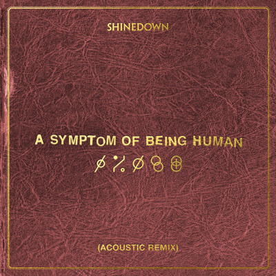 シングル/A Symptom Of Being Human (Acoustic Remix)/Shinedown