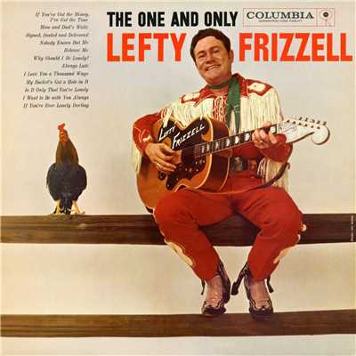 アルバム/The One and Only Lefty Frizzell/Lefty Frizzell