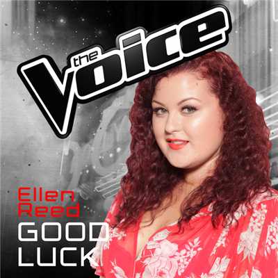 シングル/Good Luck (The Voice Australia 2016 Performance)/Ellen Reed