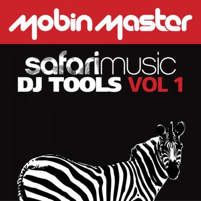 アルバム/Mobin Master Presents Safari DJ Tools Volume 1/Mobin Master