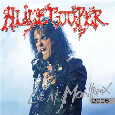 アルバム/Live At Montreux 2005/Alice Cooper