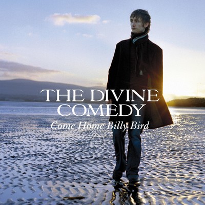 シングル/Come Home Billy Bird/The Divine Comedy
