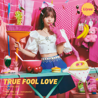 アルバム/TRUE FOOL LOVE/Liyuu