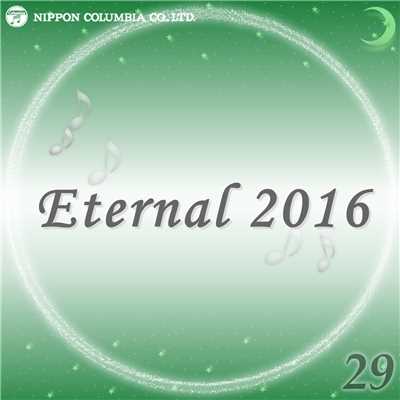 Eternal 2016 29/オルゴール