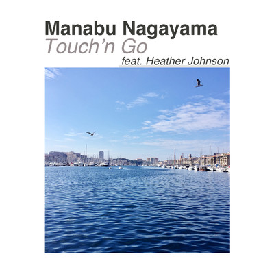 Touch'n Go feat. Heather Johnson (Instrumental)/Manabu Nagayama