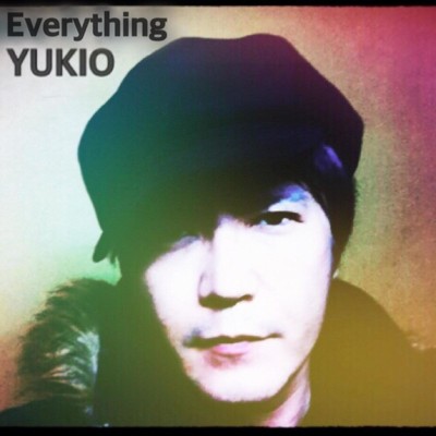 シングル/Everything (I just want you to know)/YUKIO