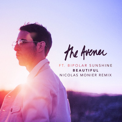 シングル/Beautiful (featuring Bipolar Sunshine／Nicolas Monier Remix)/ジ・アヴナー