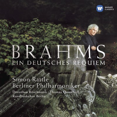 アルバム/Brahms: Ein deutsches Requiem/Sir Simon Rattle