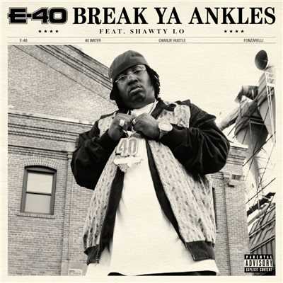 着うた®/Break Ya Ankles [feat. Shawty Lo]/E-40