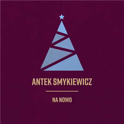 シングル/Na Nowo/Antek Smykiewicz