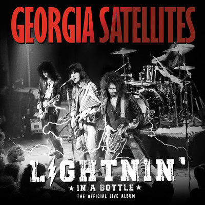 アルバム/Lightnin' in a Bottle: The Official Live Album/Georgia Satellites