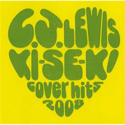アルバム/Ki-Se-Ki - Cover Hits 2008-/C.J. ルイス