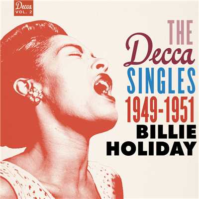 アルバム/The Decca Singles Vol. 2: 1949-1951/ビリー・ホリデイ