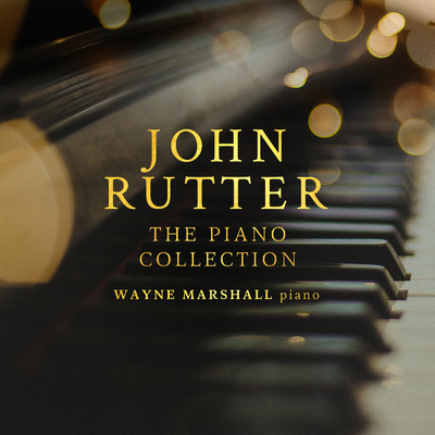 Rutter: What Sweeter Music/Wayne Marshall
