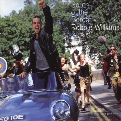 シングル/South Of The Border (Phil 'The Kick Drum' Dane & Matt Smith's Filthy Funk Vocal)/Robbie Williams