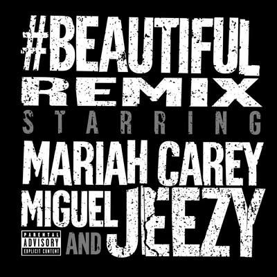 シングル/#Beautiful (Explicit) (featuring Miguel, Jeezy／Remix)/Mariah Carey