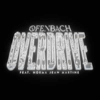 シングル/Overdrive (feat. Norma Jean Martine) [Sped Up]/Ofenbach
