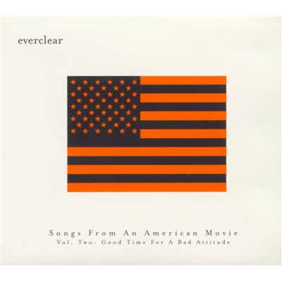 アルバム/Songs From An American Movie:  Good Time For A Bad Attitude (Explicit)/Everclear