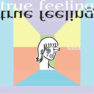 シングル/True feeling/sana