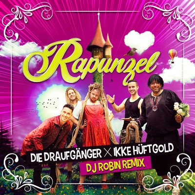 シングル/Rapunzel (DJ Robin Remix)/Die Draufganger／Ikke Huftgold／DJ Robin