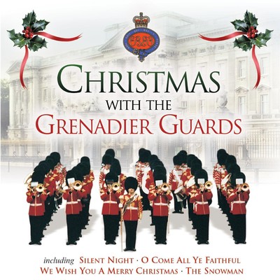 アルバム/Christmas With The Grenadier Guards/The Band Of The Grenadier Guards